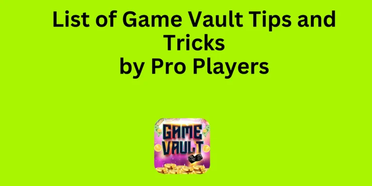 List-of-Game-Vault-Tips-and-Tricks-by-Pro-Players